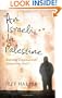 An Israeli in Palestine: Resisting Dispossession, Redeeming Israel