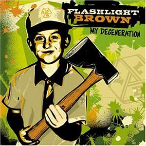 Flashlight Brown - My Degeneration