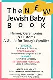 The New Jewish Baby Book: Names Ceremonies Customs a Guide for Today's Families