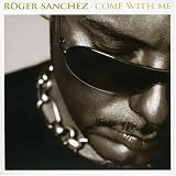 Review Roger Sanchez  / Come With Me: + Bonus CD