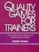 Book Quality Games for Trainers: 101 Playful Lessons in Quality and Continuous Improvement