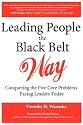Leading People the Black Belt Way: Conquering the Five Core Problems Facing Leaders Today