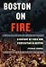 Books : Boston on Fire: A History of Fires And Firefighting in Boston