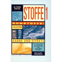Stoffe, 2 Bde., Bd.1, Rohstoffe, Fasern, Garne und Effekte