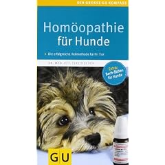 Hom�opathie f�r Hunde: Die erfolgreiche Heilmethode jetzt auch f�r Ihren Liebling. Extra: Bach-Bl�ten (Der gro�e GU Kompass)