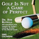 Golf Is Not a Game of Perfect 2002 Calendar