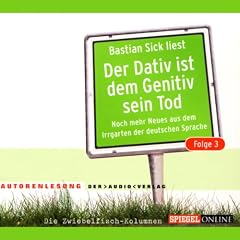 Der Dativ ist dem Genitiv sein Tod, Folge 3