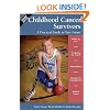 Childhood Cancer Survivors: A Practical Guide to Your Future (Childhood Cancer Guides)
