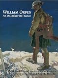WILLIAM ORPEN: An Onlooker in France [Hardcover]