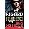 Rigged (The True Story of an Ivy League Kid Who Changed the World of Oil, from Wall Street to Dubai) (Large Print) (Paperback)