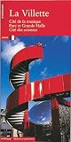 La Villette : Cité de la musique - Parc et Grande Halle - Cité des sciences