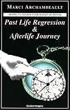 Past Life Regression & Afterlife Journey