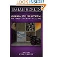 Freedom and Its Betrayal: Six Enemies of Human Liberty by Isaiah Berlin and Henry Hardy