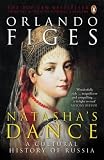 Books : Natasha's Dance: A Cultural History of Russia