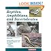 Reptiles, Amphibians, and Invertebrates: An Identification and Care Guide