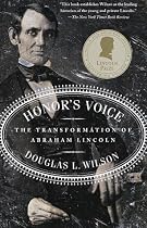 Honor's Voice: The Transformation of Abraham Lincoln