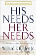 His Needs, Her Needs: Building an Affair-Proof Marriage Fifteenth Anniversary Edition