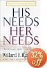 His Needs, Her Needs: Building an Affair-Proof Marriage Fifteenth Anniversary Edition