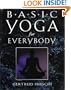 Basic Yoga for Everybody: 84 Cards with Accompanying Handbook [With 84 Color-Coded Cards]