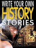 Write your own history stories