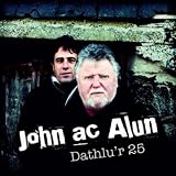 John ac Alun : dathlu'r 25