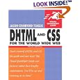 DHTML and CSS for the World Wide Web, Third Edition (Visual QuickStart Guide)