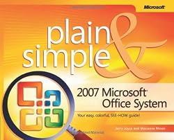 2007 Microsoft&reg; Office System Plain & Simple