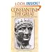 Constantine the Great: And the Christian Revolution