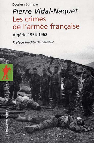 Les crimes de l_arm�e fran�aise : Alg�rie 1954-1962