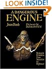 A Dangerous Engine: Benjamin Franklin, from Scientist to Diplomat (Frances Foster Books)