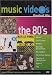 Music Videos Greatest Hits - The 80's