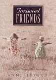 Treasured Friends: Finding and Keeping True Friendships