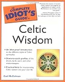 The Complete Idiot's Guide to Celtic Wisdom (The Complete Idiot's Guide)