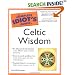 The Complete Idiot's Guide to Celtic Wisdom (The Complete Idiot's Guide)