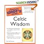 The Complete Idiot's Guide to Celtic Wisdom (The Complete Idiot's Guide)