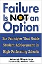 Failure Is Not an Option(TM): Six Principles That Guide Student Achievement in High-Performing Schools