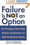 Failure Is Not an Option(TM): Six Principles That Guide Student Achievement in High-Performing Schools
