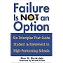 Failure Is Not an Option(TM): Six Principles That Guide Student Achievement in High-Performing Schools
