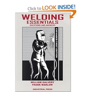 Welding Essentials: Questions & Answers (Expanded Edition)