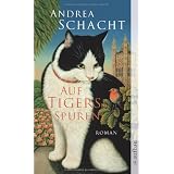 Auf Tigers Spuren. Romanvon "Andrea Schacht"