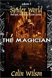 Spider World: Magician (Epic Visionary Fiction): Magician (Epic Visionary Fiction)