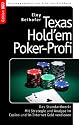 Texas Hold'em Poker-Profi: Das Standardwerk: Mit Strategie und Analyse im Casino und im Internet Geld verdienen