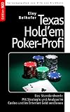 Texas Holdem Poker-Profi: Das Standardwerk: Mit Strategie und Analyse im Casino und im Internet Geld verdienen