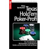 Texas Hold'em Poker-Profi: Das Standardwerk: Mit Strategie und Analyse im Casino und im Internet Geld verdienen (Edition BoD)von "Eloy Beihofer"