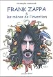 Frank Zappa et les m�res de l'invention