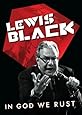 Lewis Black: In God We Rust