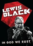 Lewis Black: In God We Rust