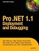 Books : Pro .Net 1.1 Deployment and Debugging: From Professional to Expert (Pro: From Professional to Expert)