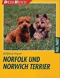 Norfolk und Norwich Terrier. Praktische Ratschl�ge f�r Haltung, Pflege und Erziehung