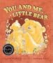 You and Me, Little Bear